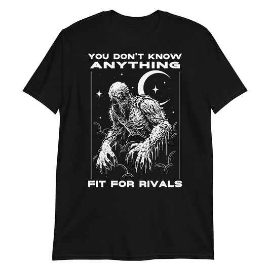 Fit For Rivals You Don't Know Anything T-Shirt in black featuring a bold swamp creature graphic on the front. Unique and edgy tee for fans of Fit For Rivals.